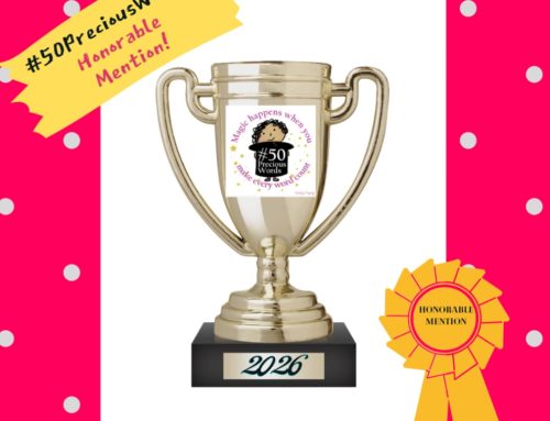 Honorable Mention in the 2026 Vivian Kirkfield 50 Precious Words Contest